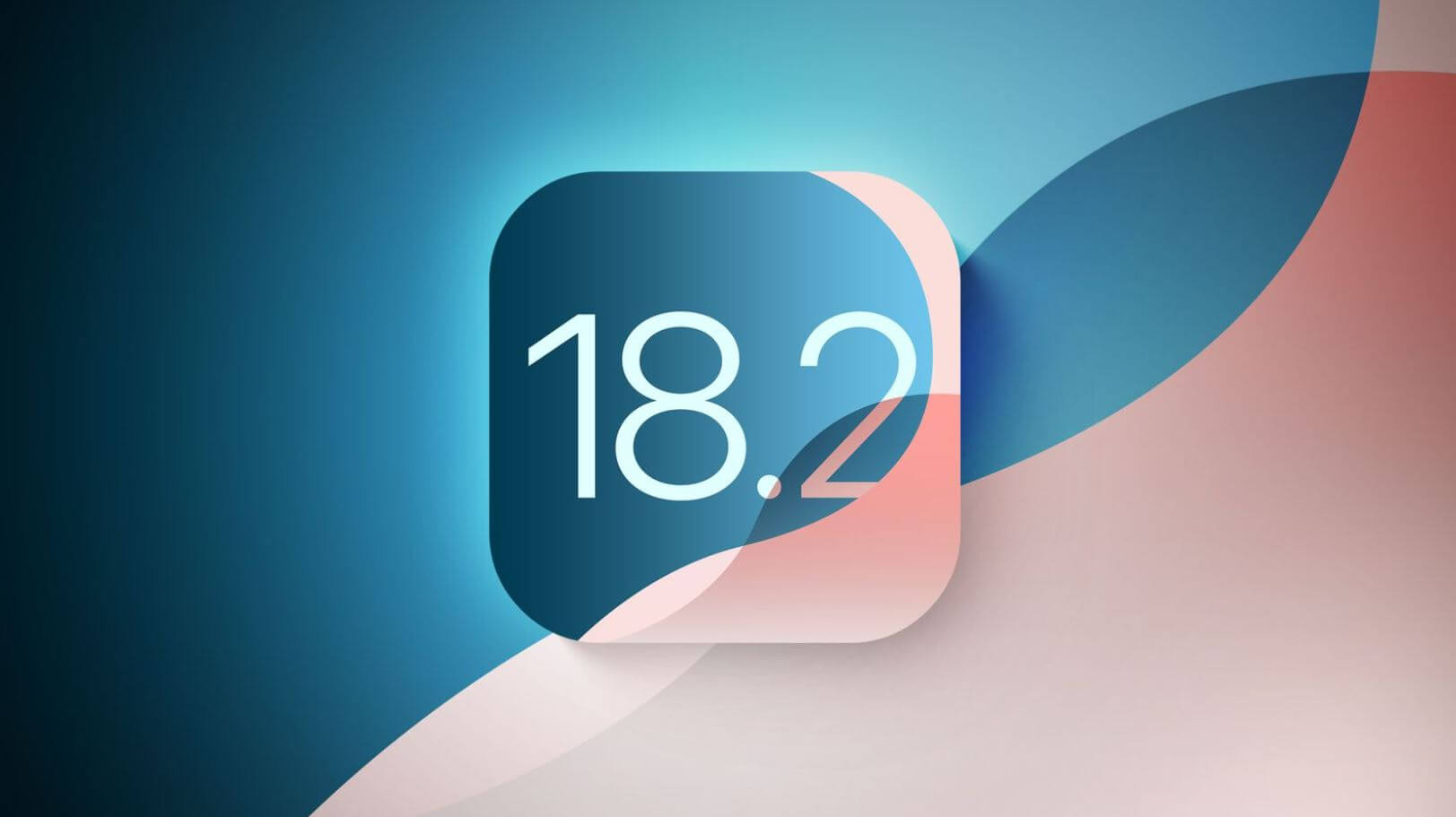 Вышла iOS 18.2 beta 3 для разработчиков. Что нового и как обновить Айфон уже сейчас